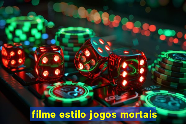 filme estilo jogos mortais